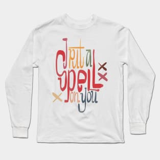 I put a spell on you Long Sleeve T-Shirt